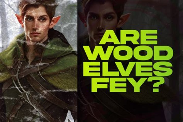 Are wood elves Fey?