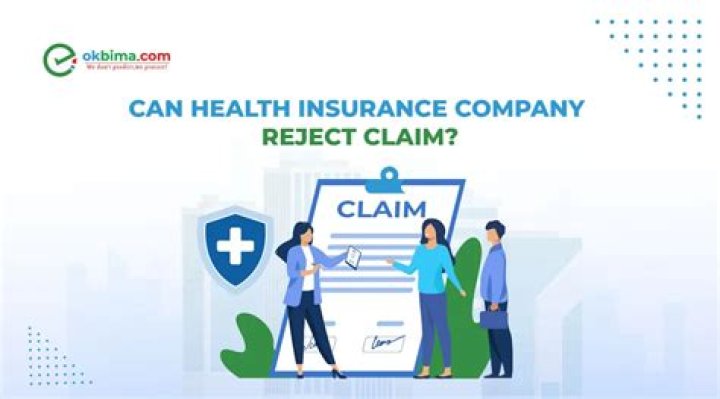 Can health insurance company reject claim?