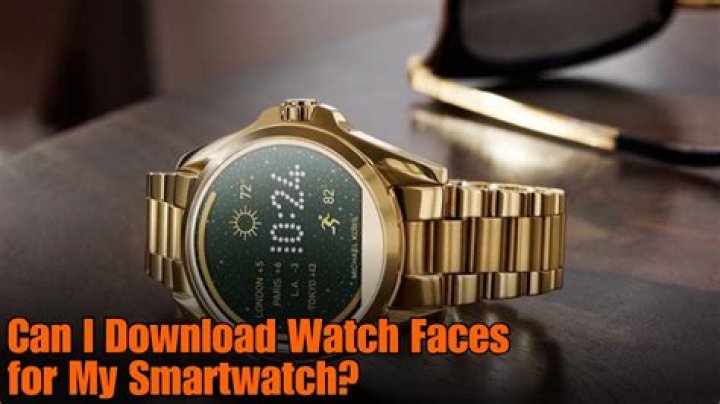 Can I download watch faces for my smartwatch?