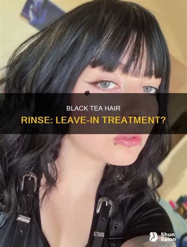 Can I leave the black tea rinse in my hair?