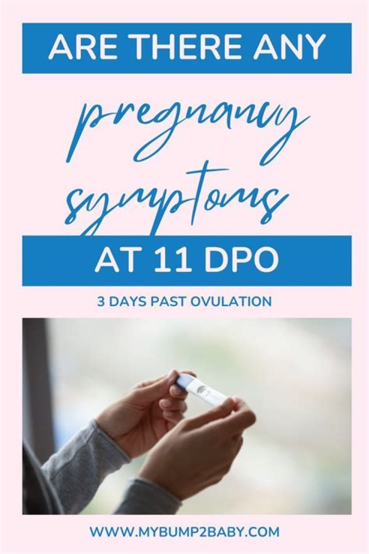 Can you have pregnancy symptoms 11 DPO?