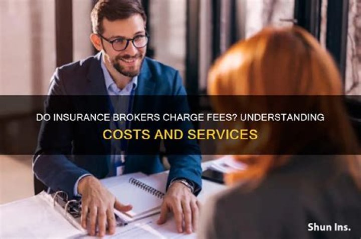 Do car insurance brokers charge a fee?