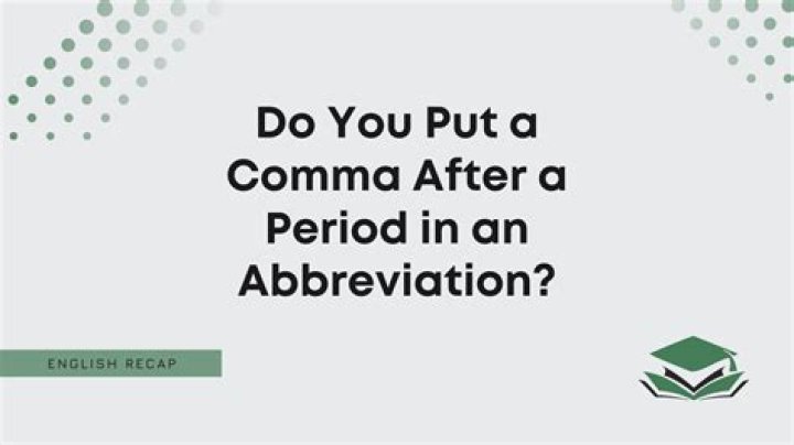 Do you put a comma after a period in an abbreviation?