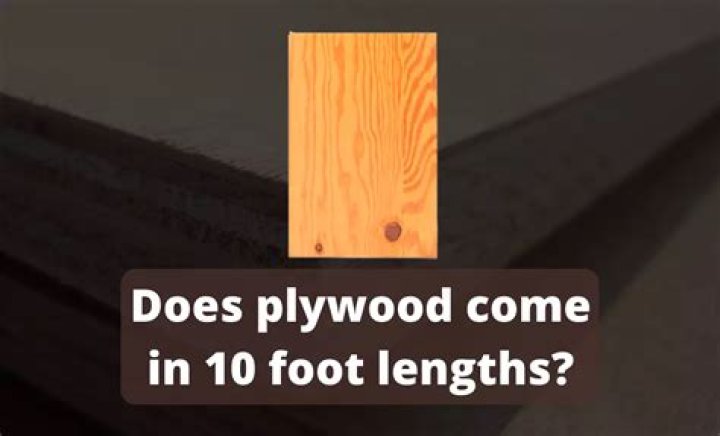 Does plywood come in 10 foot lengths?