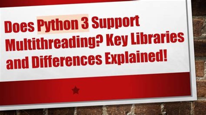 Does Python 3 support multithreading?