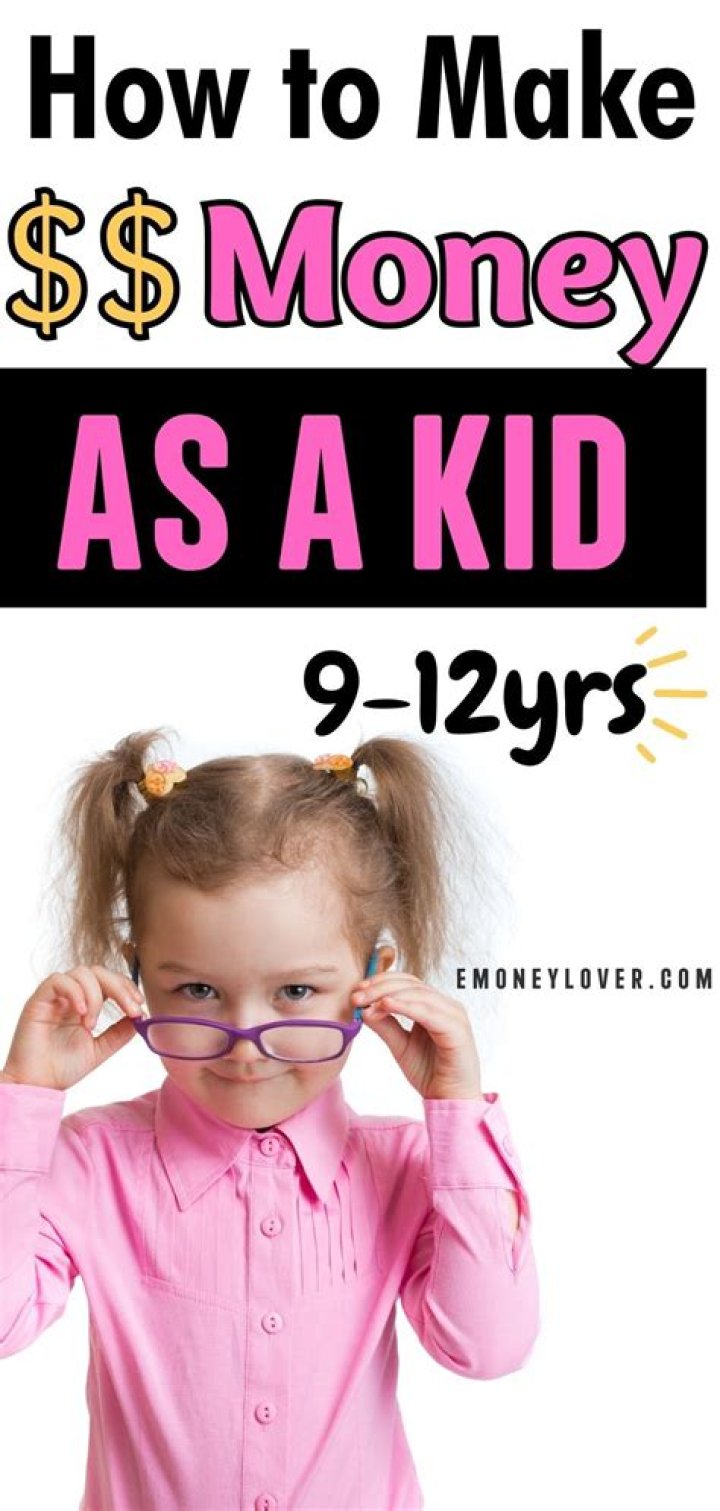 How can a 8 year old make money fast?