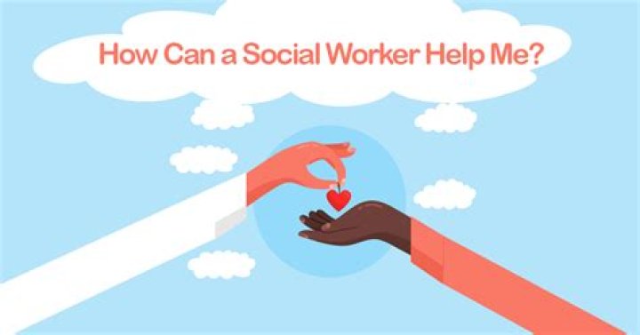 How can a social worker help me?