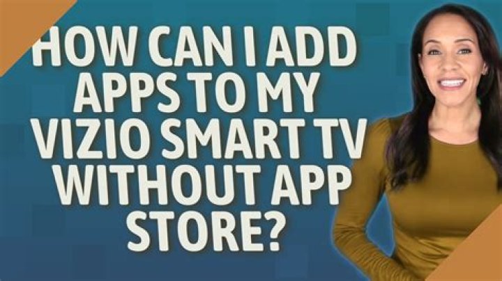 How can I add apps to my Vizio Smart TV?