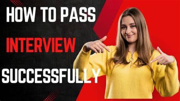 How can I successfully pass my interview?