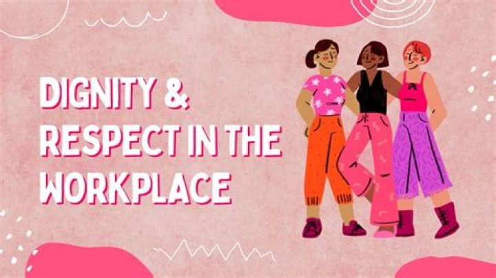 How can you show dignity in the workplace?