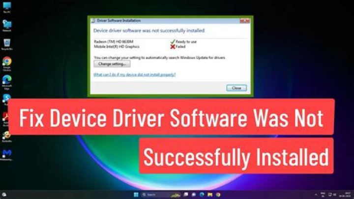 How do I fix device driver not successfully installed?