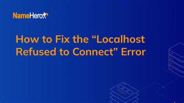 How do I fix local host refused to connect?