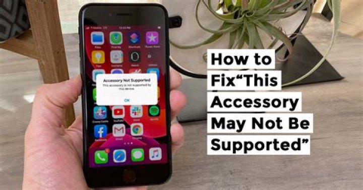 How do I fix this accessory may not be supported on my iPhone?