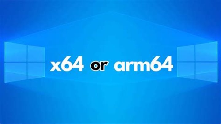 How do I know if I have ARM64 or X64?