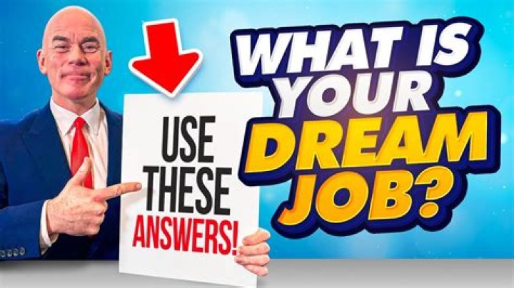 How do you answer what is your dream job?