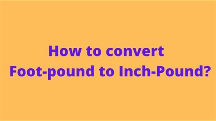 How do you convert pound feet to pound inches?