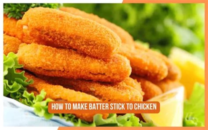 How do you get dry batter to stick to chicken?