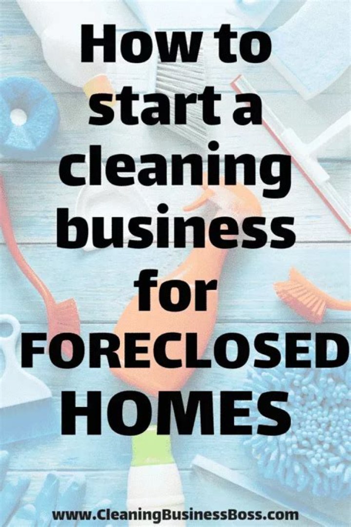 How do you start cleaning foreclosed homes?