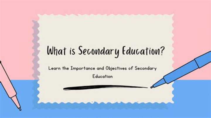 How is secondary education defined?