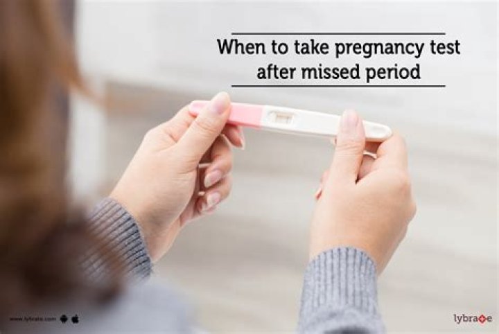 How many days after missed period should I take pregnancy test?