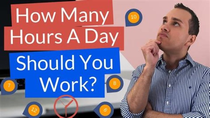 How many hours do you work in a day?