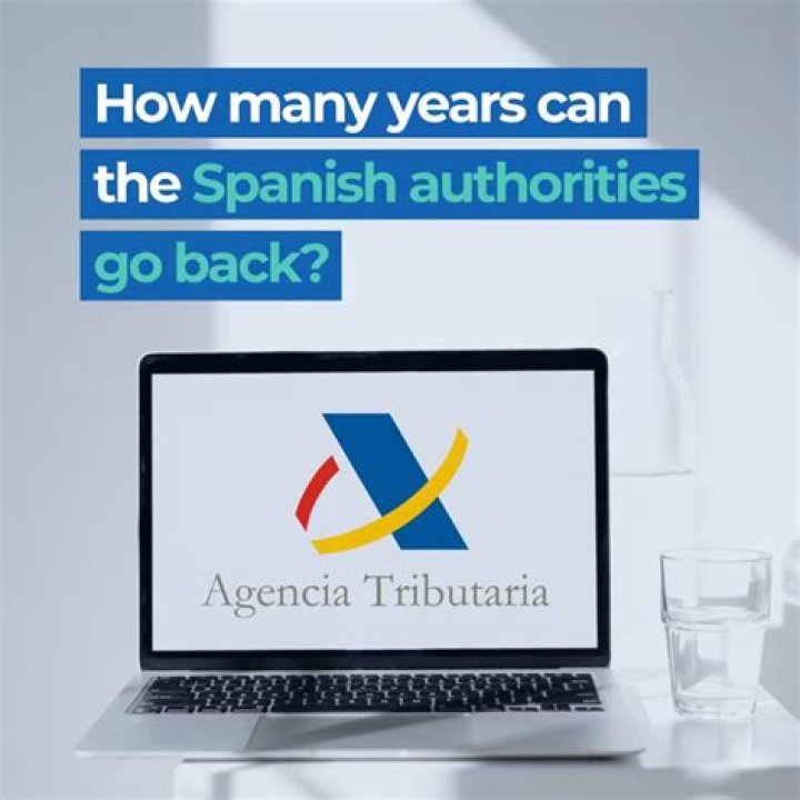 How many years can the Spanish tax authorities go back?