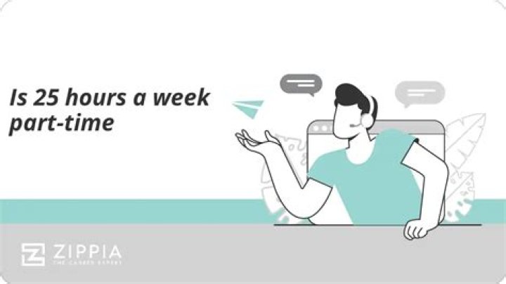 Is 25 hours a week part-time?