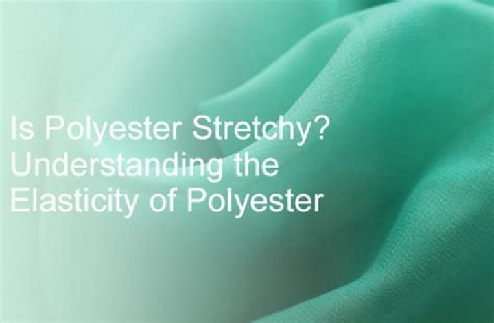 Is elastane polyester stretchy?