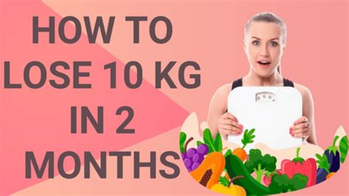 Is it possible to lose 10 kgs in 2 months?
