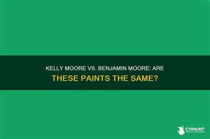 Is Kelly Moore paint the same as Benjamin Moore?