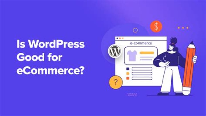 Is WordPress good for eCommerce?