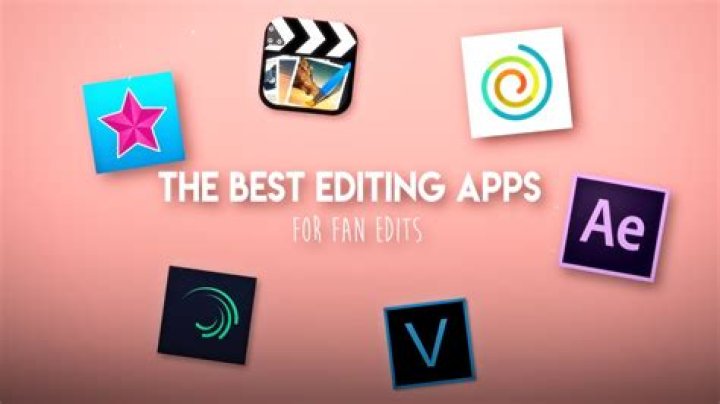 What apps make fan video edits?