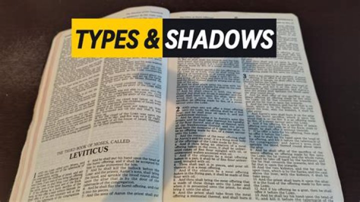 What are biblical types and shadows?