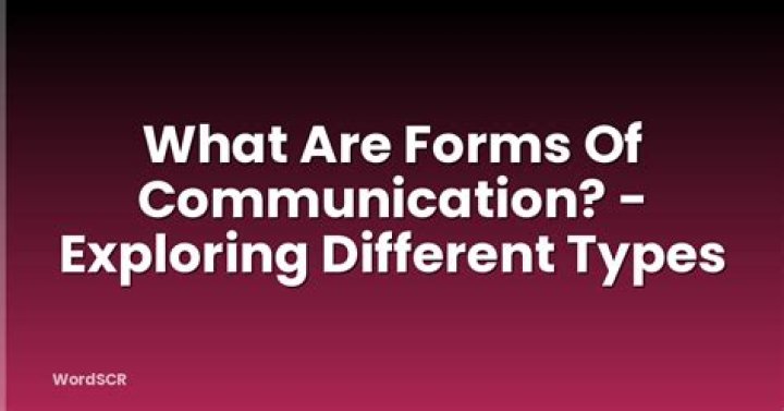 What are forms of communication?