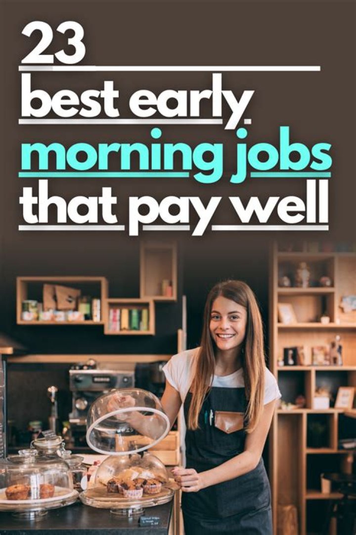 What are the best early morning jobs?