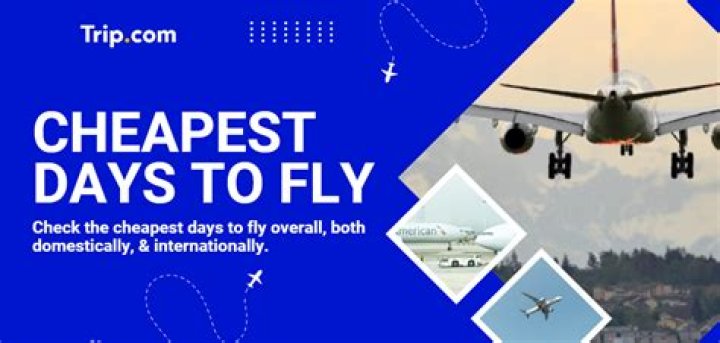 What are the cheapest days of the week to fly?