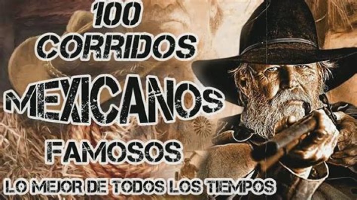What are the most famous corridos?