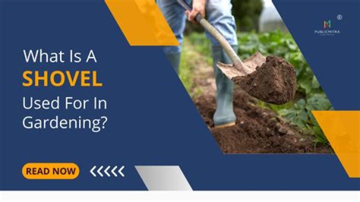 What are the uses of shovel in agriculture?