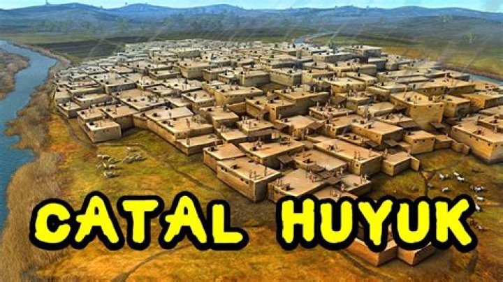 What did Catal huyuk do?