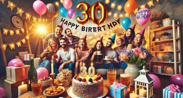What do you say for a 30th birthday?