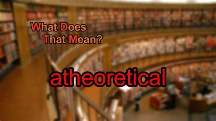 What does Atheoretical mean?