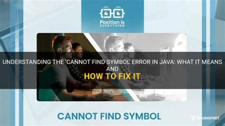 What does Cannot find symbol mean?