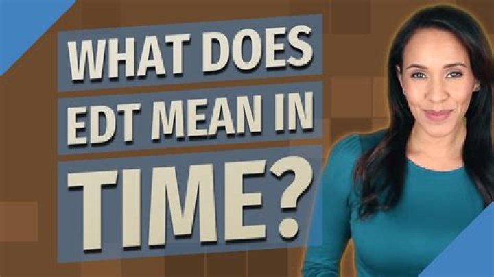 What does EDT mean in Central time?