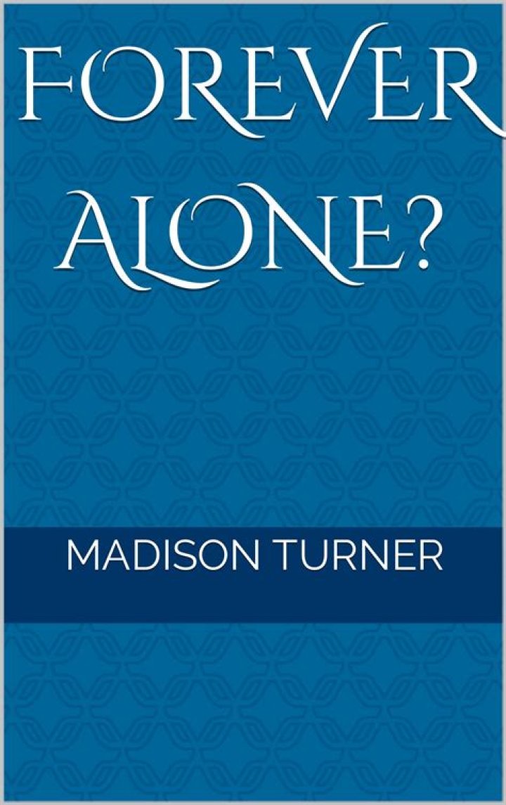 What does forever alone mean?