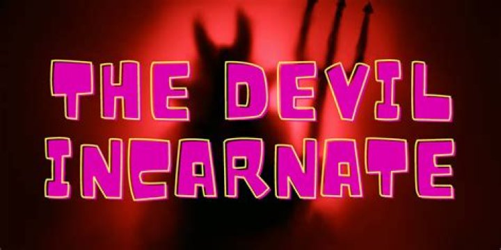 What does it mean to say the devil incarnate?