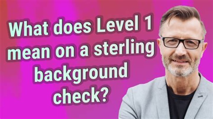 What does Level 1 mean on background check?