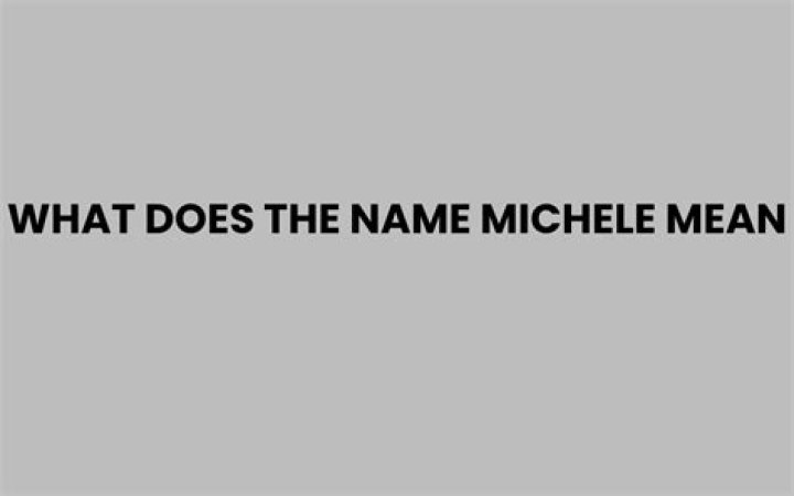 What does Michele mean?