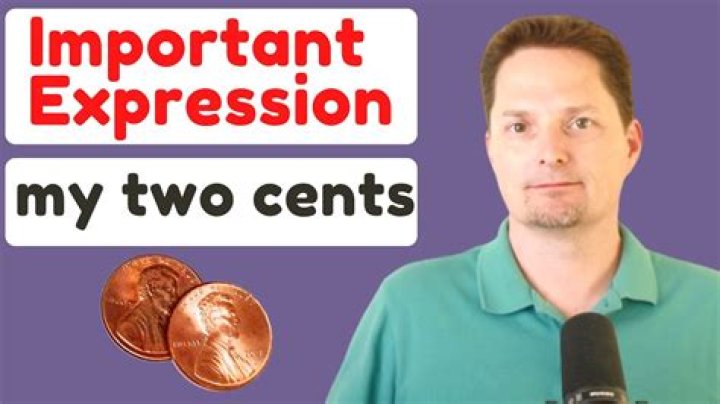 What does my two cents expression mean?