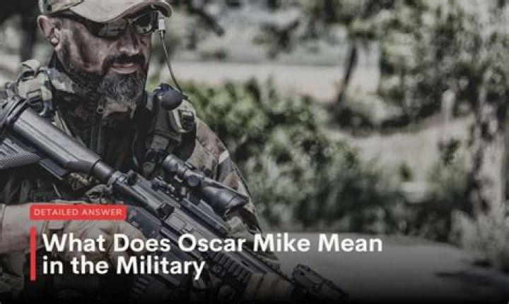 What does Oscar Mike mean in military slang?