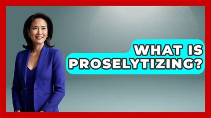 What does proselytization mean?